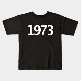 1973 Minimal Typography Vintage Retro White Text Kids T-Shirt